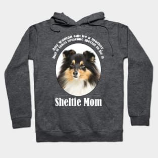 Sheltie Mom Hoodie